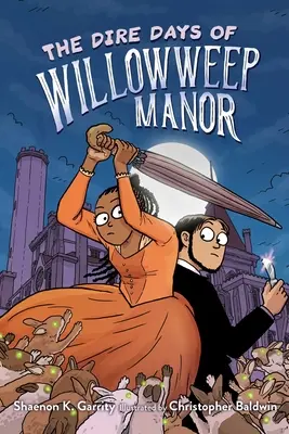 Zlé dni panstva Willowweep - The Dire Days of Willowweep Manor