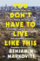 Nemusíš takto žiť - You Don't Have To Live Like This