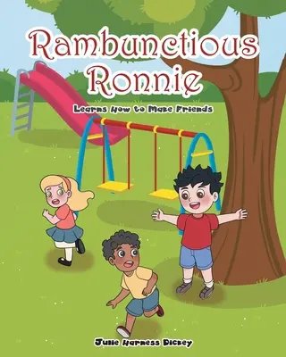 Rambantný Ronnie sa učí, ako si nájsť priateľov - Rambunctious Ronnie Learns How to Make Friends