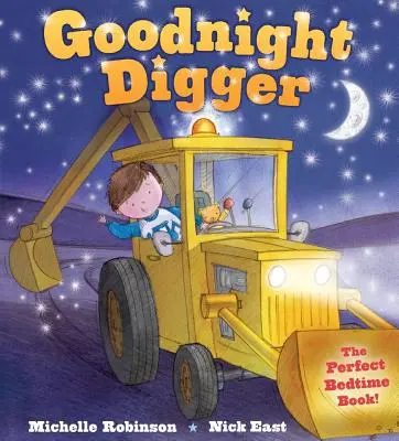 Kopáč na dobrú noc: Perfektná kniha pred spaním! - Goodnight Digger: The Perfect Bedtime Book!