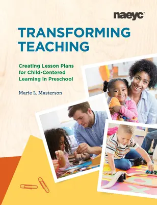 Transformácia vyučovania: Tvorba plánov vyučovacích hodín pre vzdelávanie zamerané na dieťa v predškolskom veku - Transforming Teaching: Creating Lesson Plans for Child-Centered Learning in Preschool