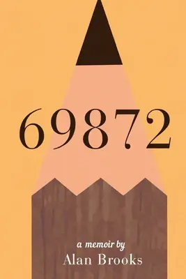 69872. Memoáre Alana Brooksa - 69872. A Memoir by Alan Brooks