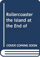 Horská dráha: KS3, 11-14 ROKOV. Ostrov na konci všetkého - Rollercoaster: KS3, 11-14. The Island at the End of Everything