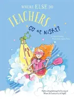 Kam ešte chodia učitelia v noci? - Where Else Do Teachers Go at Night?