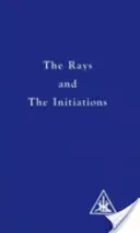 Lúče a zasvätenia - Rays and the Initiations