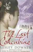 Posledná konkubína - Šogúnske kvarteto, kniha 2 - Last Concubine - The Shogun Quartet, Book 2