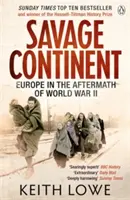 Divoký kontinent - Európa po druhej svetovej vojne - Savage Continent - Europe in the Aftermath of World War II