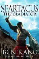Spartakus: Gladiátor - (Spartakus 1) - Spartacus: The Gladiator - (Spartacus 1)