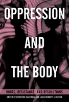 Útlak a telo: Korene, odpor a riešenia - Oppression and the Body: Roots, Resistance, and Resolutions