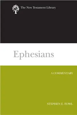 Efezanom: Komentár k epištolám - Ephesians: A Commentary