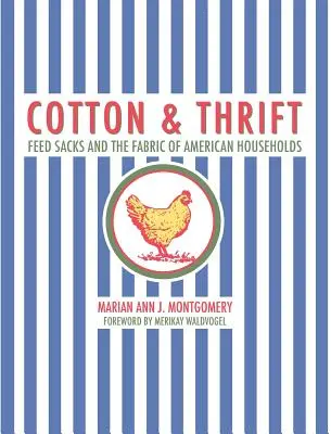 Bavlna a šetrnosť: Vrecia na krmivo a štruktúra amerických domácností - Cotton and Thrift: Feed Sacks and the Fabric of American Households