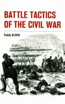 Bojová taktika občianskej vojny - Battle Tactics of the Civil War