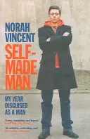 Self-Made Man - Môj rok v prestrojení za muža - Self-Made Man - My Year Disguised as a Man