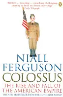 Kolos - Vzostup a pád amerického impéria - Colossus - The Rise and Fall of the American Empire