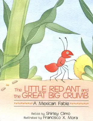 Malý červený mravec a veľký drobec - The Little Red Ant and the Great Big Crumb