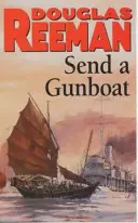 Pošlite delový čln - námorná fikcia z 2. svetovej vojny - Send a Gunboat - World War 2 Naval Fiction