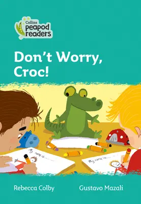 Úroveň 3 - Neboj sa, Croc! - Level 3 - Don't Worry, Croc!