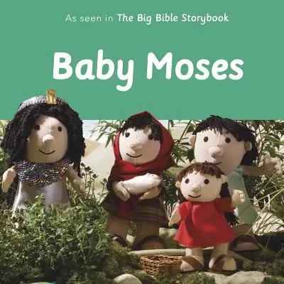 Dieťa Mojžiš: Mojžiš: Ako ho vidíme vo Veľkej biblickej knihe príbehov - Baby Moses: As Seen in the Big Bible Storybook