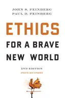 Etika pre odvážny nový svet, druhé vydanie (aktualizované a rozšírené) - Ethics for a Brave New World, Second Edition (Updated and Expanded)