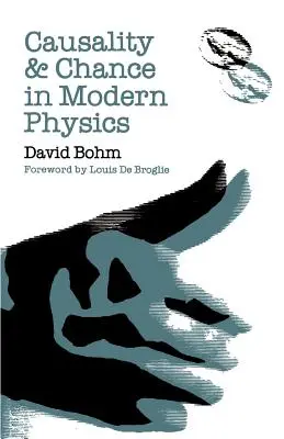 Kauzalita a náhoda v modernej fyzike - Causality and Chance in Modern Physics