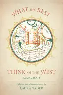 Čo si ostatní myslia o Západe: Od roku 600 Ad - What the Rest Think of the West: Since 600 Ad