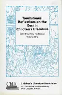Dotykové kamene: Úvahy o tom najlepšom z detskej literatúry - Touchstones: Reflections on the Best in Children's Literature