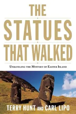 Sochy, ktoré kráčali: Odhaľovanie záhady Veľkonočného ostrova - The Statues That Walked: Unraveling the Mystery of Easter Island