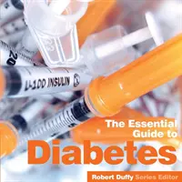 Diabetes: Základný sprievodca - Diabetes: The Essential Guide