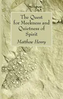 Hľadanie miernosti a tichosti ducha - The Quest for Meekness and Quietness of Spirit