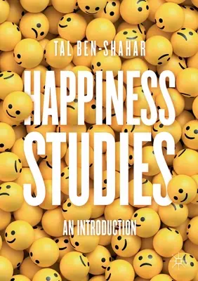 Štúdie o šťastí: Úvod do problematiky šťastia - Happiness Studies: An Introduction