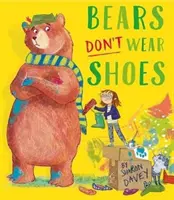 Medvede nenosia topánky - Bears Don't Wear Shoes