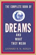 Kompletná kniha snov a ich významu - The Complete Book of Dreams and What They Mean