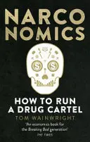 Narconomics - Ako riadiť drogový kartel - Narconomics - How To Run a Drug Cartel