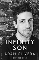 Nekonečný syn - Obľúbený hit od autorky bestselleru č. 1 OBA ZOMRIEME NA KONCI! - Infinity Son - The much-loved hit from the author of No.1 bestselling blockbuster THEY BOTH DIE AT THE END!