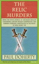 Vraždy v relikviách (Tudorovské záhady, kniha 6) - V tejto napínavej tudorovskej záhade je veľa vrážd a vydierania - Relic Murders (Tudor Mysteries, Book 6) - Murder and blackmail abound in this gripping Tudor mystery