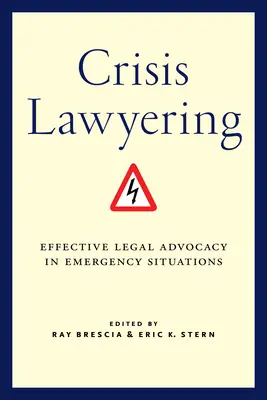 Krízová advokácia: Efektívna právna advokácia v núdzových situáciách - Crisis Lawyering: Effective Legal Advocacy in Emergency Situations