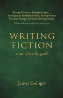 Písanie beletrie - užívateľsky prívetivý sprievodca - Writing Fiction - a user-friendly guide