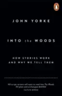 Into The Woods - Ako fungujú príbehy a prečo ich rozprávame - Into The Woods - How Stories Work and Why We Tell Them