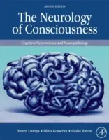 Neurológia vedomia: Kognitívna neuroveda a neuropatológia - The Neurology of Consciousness: Cognitive Neuroscience and Neuropathology