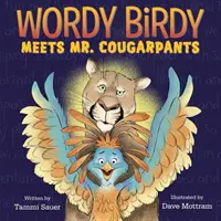 Wordy Birdy sa stretáva s pánom Cougarpants - Wordy Birdy Meets Mr. Cougarpants