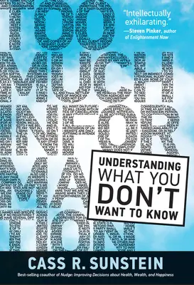 Príliš veľa informácií: Pochopenie toho, čo nechcete vedieť - Too Much Information: Understanding What You Don't Want to Know
