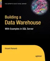 Budovanie dátového skladu: S príkladmi v SQL Serveri - Building a Data Warehouse: With Examples in SQL Server