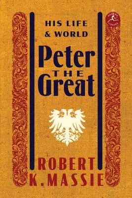 Peter Veľký: Jeho život a svet - Peter the Great: His Life and World