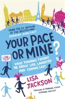 Tvoje alebo moje tempo? - Čo ma beh naučil o živote, smiechu a poslednom príchode - Your Pace or Mine? - What Running Taught Me About Life, Laughter and Coming Last