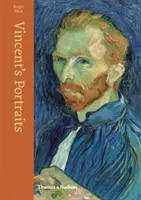 Vincentove portréty: Obrazy a kresby Van Gogha - Vincent's Portraits: Paintings and Drawings by Van Gogh