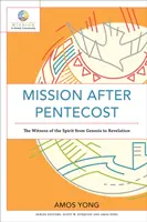 Misia po Letniciach: Svedectvo Ducha od Genezis po Zjavenie - Mission After Pentecost: The Witness of the Spirit from Genesis to Revelation