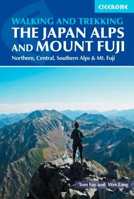 Turistika a treking v japonských Alpách a na hore Fudži: Severné, stredné a južné Alpy - Hiking and Trekking in the Japan Alps and Mount Fuji: Northern, Central and Southern Alps