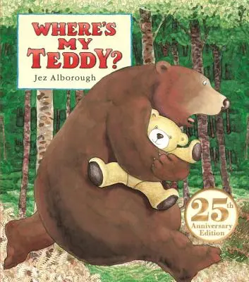 Kde je môj medvedík?: vydanie k 25. výročiu - Where's My Teddy?: 25th Anniversary Edition