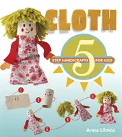 Látka: 5 krokov ručných prác pre deti - Cloth: 5-Step Handicrafts for Kids