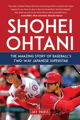 Shohei Ohtani: Bejzbalová dvojhviezda: úžasný príbeh japonskej superhviezdy - Shohei Ohtani: The Amazing Story of Baseball's Two-Way Japanese Superstar